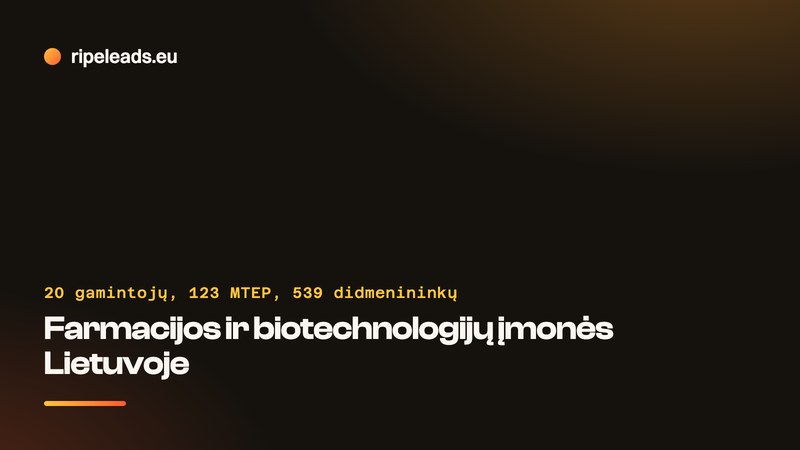 Farmacijos ir biotechnologijų įmonės Lietuvoje: kiek jų yra ir kas joms tiekia