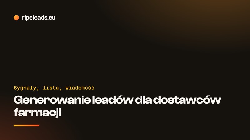 Generowanie leadów dla dostawców przemysłu farmaceutycznego
