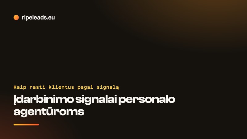 Įdarbinimo signalai kaip pardavimų trigeris personalo agentūroms
